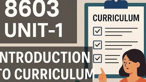 8603 Unit-1 Introduction to Curriculum #aiou #Curriculum #development #b.ed