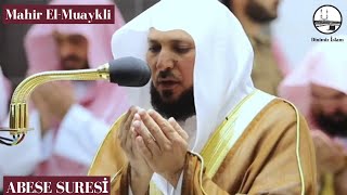Mahir Al Muaykli Abese Suresi (Surah Abasa)