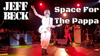 Jeff Beck - Space For The Pappa Live at Celebrity Theatre 9/24/19