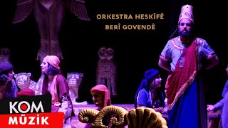 Orkestra Heskîfê - Berî Govendê (2020 © Kom Müzik) Resimi
