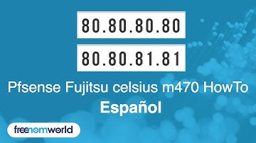 Freenom World Pfsense Fujitsu celsius m470 HowTo (Español)