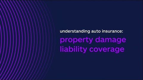 Understanding Auto Insurance: Property Damage Liability