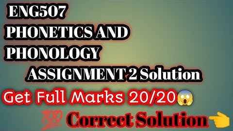ENG 507 Assignment 2 Solution | Fall Spring 2022 | 100% Correct and Ideal Solution.