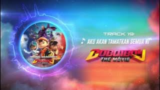 BoBoiBoy The Movie OST - Track 19 (Aku Akan Tamatkan Semua Ni)
