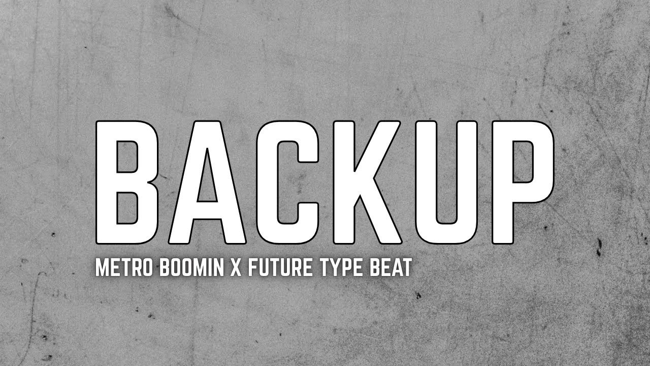 [free] Metro Boomin x Future type beat - BACKUP