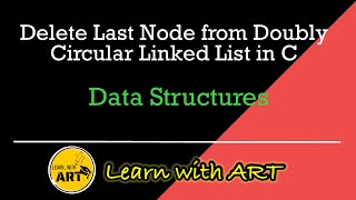 Delete last node from Doubly Circular Linked List | Delete operation on Doubly Circular Linked List