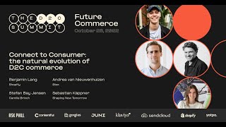 The D2C Summit 2022: Connect to Consumer, the natural evolution of D2C commerce