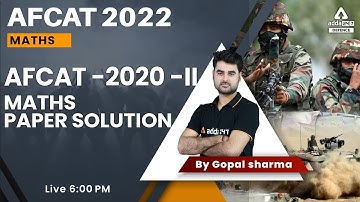 AFCAT 2 2022 |  AFCAT 2020 Paper -2  Solution | AFCAT Maths Preparation 2022 | By Gopal Sir