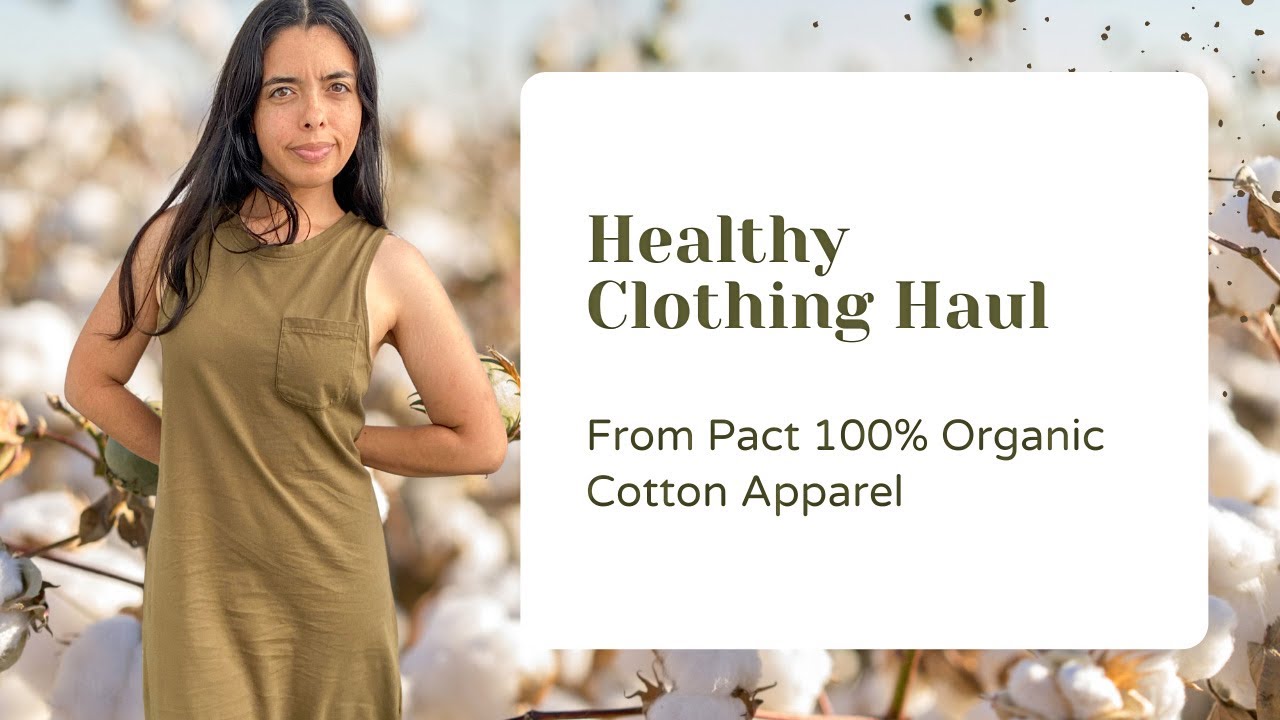 Pact 100% Organic Cotton Clothing Haul 