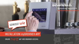 Installation myBRUNNER-App | Der komfortable Online-Zugriff auf Ihre BRUNNER Heizung