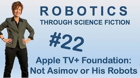E22: Apple TV+ Foundation: Not Asimov or His Robots