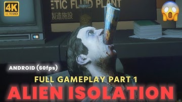 Alien Isolation Walkthrough Full Gameplay | IOS/ANDROID Hard (Part 1) 4K (60fps)
