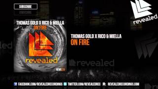 Video thumbnail of "Thomas Gold x Rico & Miella - On Fire [OUT NOW!]"