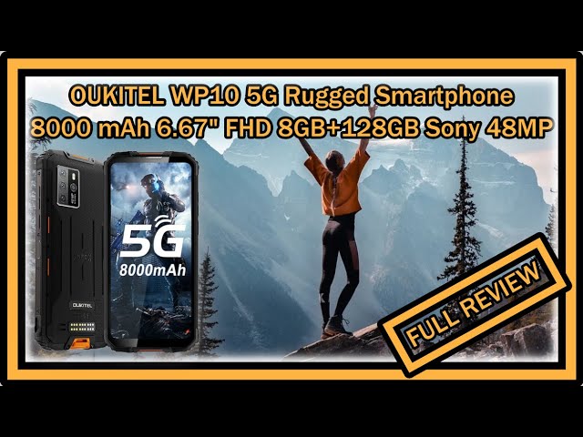 OUKITEL WP10 5G Rugged Smartphone 8000 mAh 18W Fast Charging 6.67" 8GB+128GB Sony 48MP FULL REVIEW