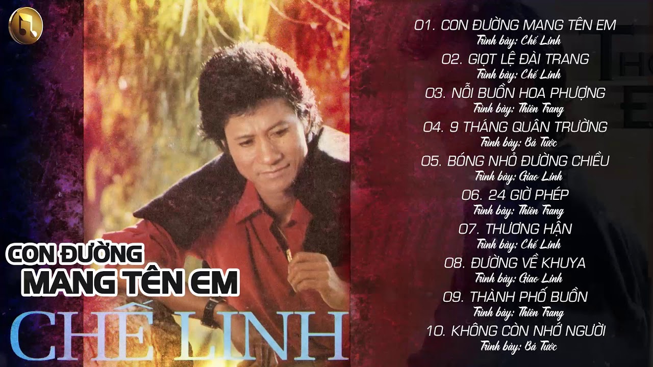 Nhạc Vàng Xưa CHẾ LINH - Con Đường Xưa Em Đi, Giọt Lệ Đài Trang... Chọn ...