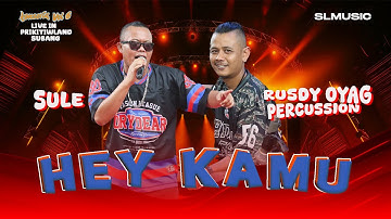 HEY KAMU SULE FEAT RUSDY OYAG PERCUSSION
