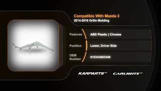 For Mazda 3 2014-2016 Grille Molding Driver Side | Lower | ABS Plastic | Chrome