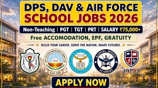 🚨 AIR FORCE, DPS, DAV Jobs 2026 | ₹70,000 Salary 😱 Teaching + Non-Teaching Vacancies | Apply Fast!