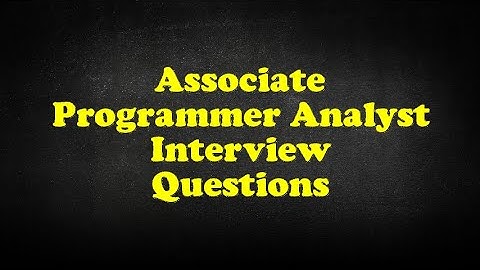 Associate Programmer Analyst Interview Questions