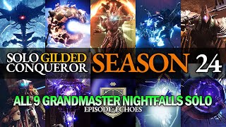 Solo Gilded Conqueror (Season 24) - All 9 Grandmaster Nightfalls Solo [Episode Echoes]