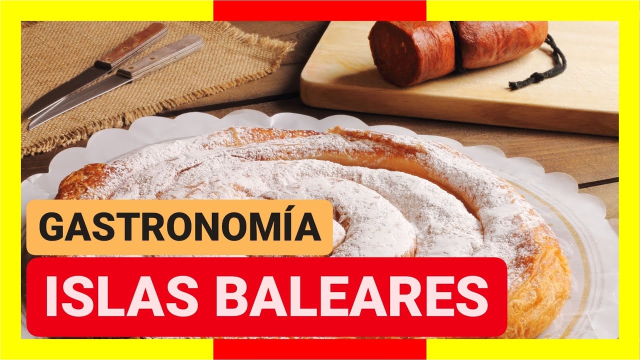 GUÍA COMPLETA ▶ GASTRONOMÍA de las ISLAS BALEARES (ESPAÑA) 🇪🇸🌏 Platos típicos, comer, cocina...