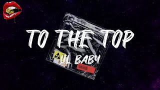 Lil Baby - To The Top (lyrics)