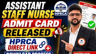 Assistant Staff Nurse Admit Card Released | HPRCA Direct Link + Download Process