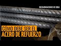 Cómo debe ser el ACERO DE REFUERZO CERTIFICADO ✅ | Recomendaciones de obra