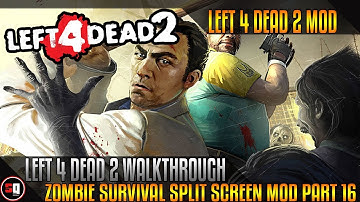 Left 4 Dead 2 Walkthrough - Split Screen Mod Part 16 - Tank Team