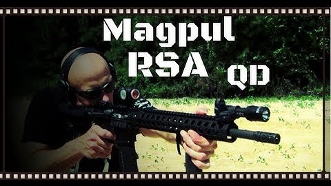 Magpul RSA Quick Detachment (QD) Review  (HD)