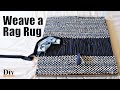 How to Weave Rug Using Fabric - Weave a Rug From Both Ends