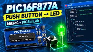 Details PIC16F877A Push Button LED ON/OFF Control | MikroC & PICSimLab Simulation Guide