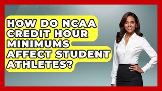 How Do NCAA Credit Hour Minimums Affect Student Athletes? - Student Athlete Central