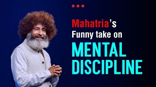 Mahatria’s funny take on Mental Discipline