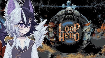 【Loop Hero】Testing out this roguelike game! :D