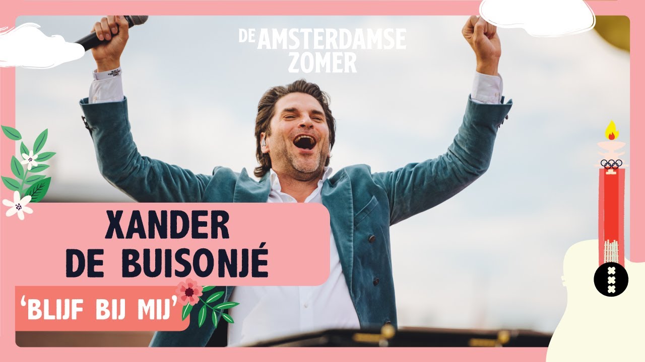 Xander de Buisonjé - Blijf Bij Mij | De Amsterdamse Zomer 2022