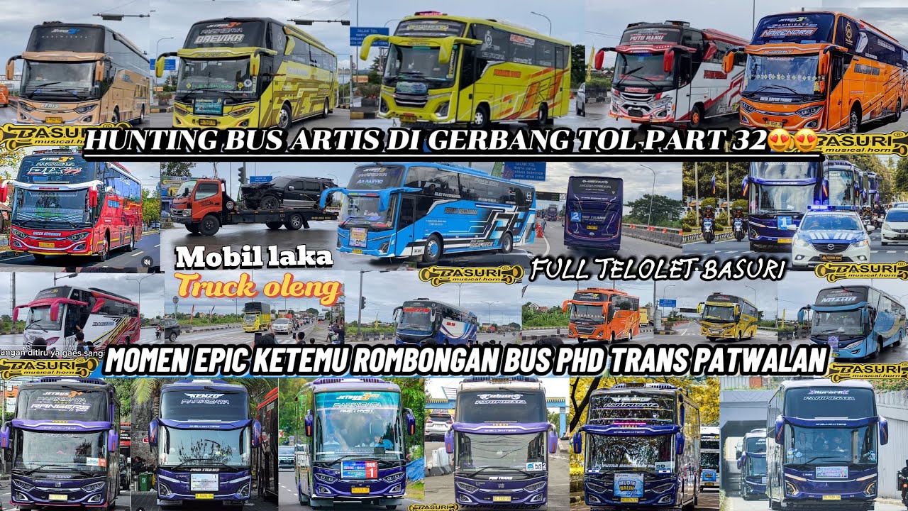 MOMEN EPIC😍😍!! HUNTING BUS ARTIS BASURI DI GERBANG TOL PART 32 !!! FULL TELOLET BASURI KETEMU PHD