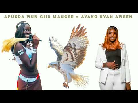 Apukda Wun Giir Manger By Ayako Nyan Aween New Song South Sudan Music Latest Song Of 2025