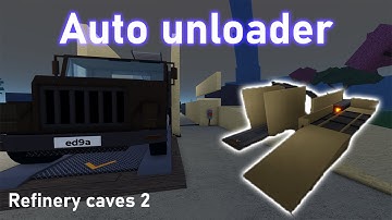 Auto unloader - Refinery caves 2