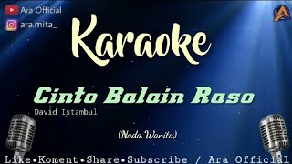 CINTO BALAIN RASO - KARAOKE | Nada Wanita - David Istambul (Lagu Minang Populer)
