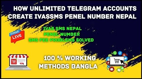 How to unlimited telegram accounts create used ivas sms account nepal penel number tricks 