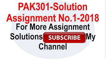 PAK301 Solution Assignment No 1 Spring 2018