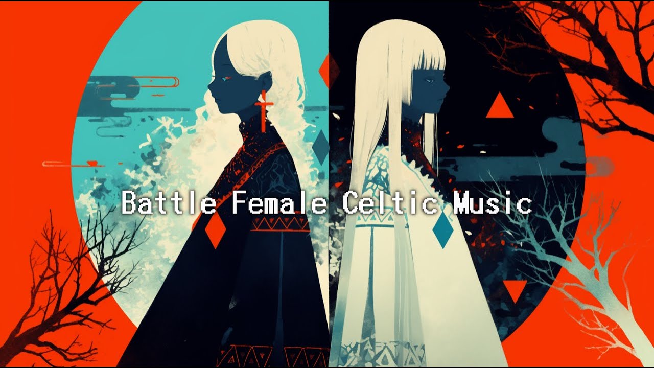 自分を鼓舞する闘志沸く女性ボーカルケルト音楽集 ┃ Epic Femle Voval Celtic Music