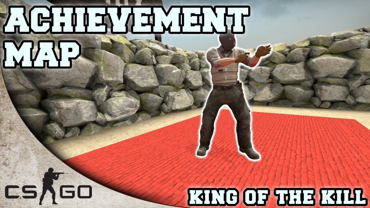 CS:GO Achievement Map King of the Kill - YouTube