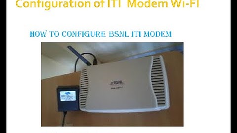 How to Configure BSNL WIFI Modem ITI DNA- A211-I