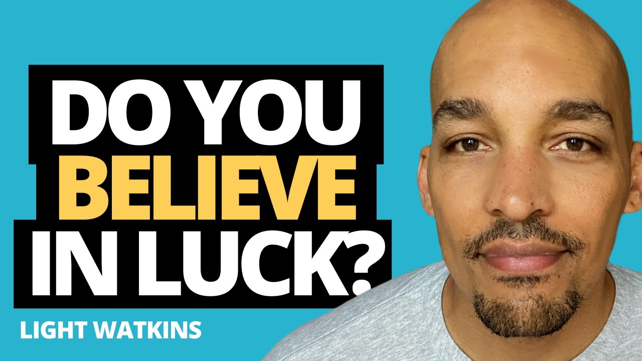 Good Luck? Bad Luck? WHO KNOWS Insights with Light Watkins YouTube