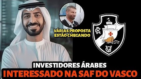 🔥INVESTIDORES ÁRABES INTERESSADOS NA COMPRA DA SAF DO VASCO!!NOTÍCIAS DO VASCO HOJE.