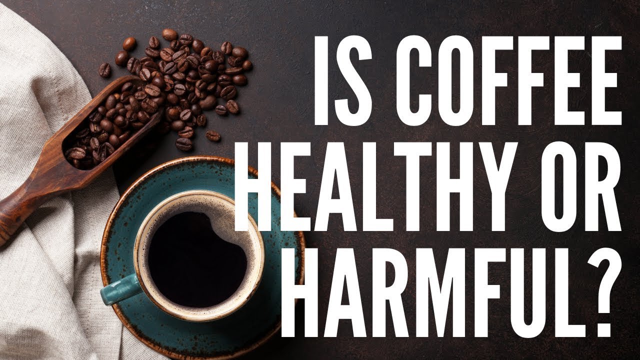 Is Coffee HEALTHY or NOT? - YouTube