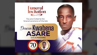 DEACON KWABENA ASARE - LAYING IN STATE &amp; BURIAL SERVICE