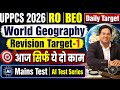 UPPCS 2026|RO|BEO Daily Target  World Geography Revision Target-1 आज सिर्फ ये दो काम#uppcs 